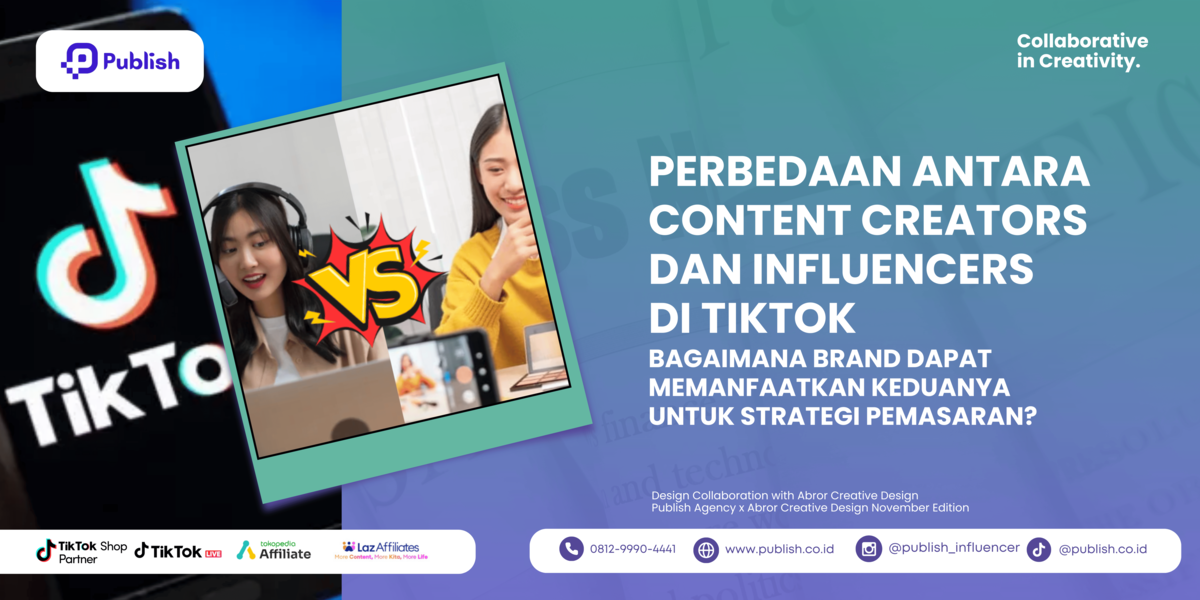 Perbedaan Antara Content Creators dan Influencers di TikTok: Bagaimana Brand Dapat Memanfaatkan Keduanya untuk Strategi Pemasaran?